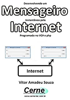 Livro Desenvolvendo um Mensageiro Instantâneo pela Internet Programado no VC# e php