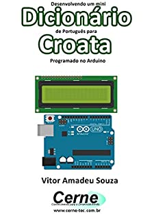 Livro Desenvolvendo um mini Dicionário de Português para Croata Programado no Arduino