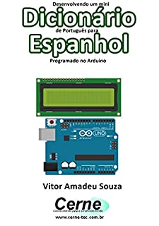 Livro Desenvolvendo um mini Dicionário de Português para Espanhol Programado no Arduino