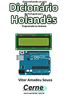 Desenvolvendo um mini Dicionário de Português para Holandês Programado no Arduino
