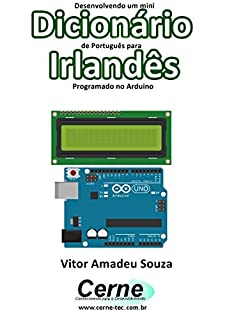 Livro Desenvolvendo um mini Dicionário de Português para Irlandês Programado no Arduino