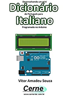Livro Desenvolvendo um mini Dicionário de Português para Italiano Programado no Arduino