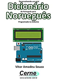 Livro Desenvolvendo um mini Dicionário de Português para Norueguês Programado no Arduino