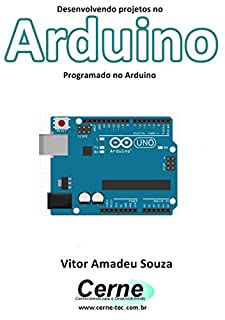 Livro Desenvolvendo projetos no Arduino Volume único