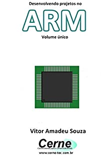 Livro Desenvolvendo projetos no ARM Volume único