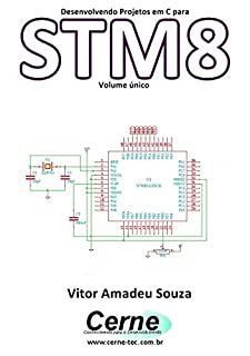 Livro Desenvolvendo Projetos em C para STM8 Volume único