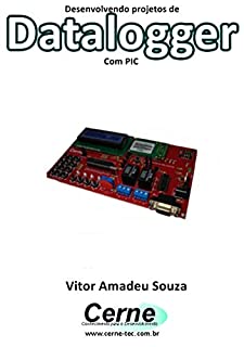 Livro Desenvolvendo projetos de Datalogger  Com PIC