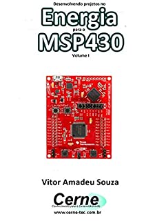 Livro Desenvolvendo projetos no Energia para o MSP430 Volume I