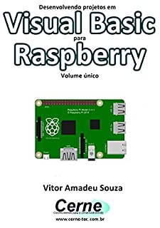 Livro Desenvolvendo projetos em Visual Basic para Raspberry  Volume único