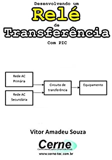 Livro Desenvolvendo um Relé de Transferência Com PIC