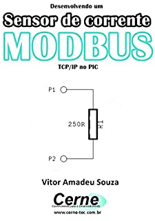 Desenvolvendo um Sensor de corrente MODBUS TCP/IP no PIC