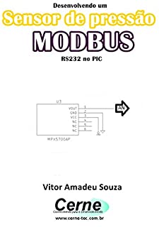 Livro Desenvolvendo um Sensor de pressão MODBUS RS232 no PIC
