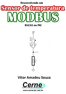 Livro Desenvolvendo um Sensor de temperatura MODBUS RS232 no PIC