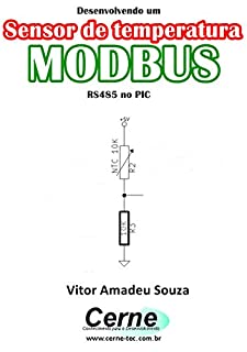 Livro Desenvolvendo um Sensor de temperatura MODBUS RS485 no PIC