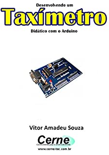 Livro Desenvolvendo um Taxímetro Didático com o Arduino