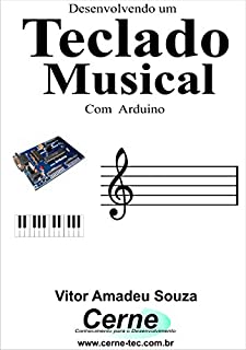 Desenvolvendo um Teclado Musical Com Arduino