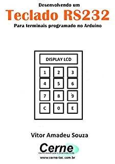 Livro Desenvolvendo um  Teclado RS232 Para terminais programado no Arduino