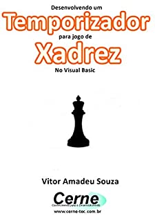 Desenvolvendo um  Temporizador para jogo de Xadrez No Visual Basic