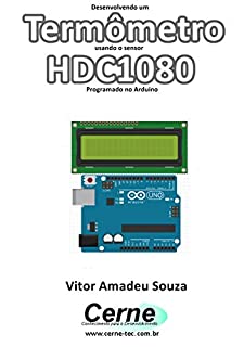 Livro Desenvolvendo um Termômetro usando o sensor HDC1080 Programado no Arduino