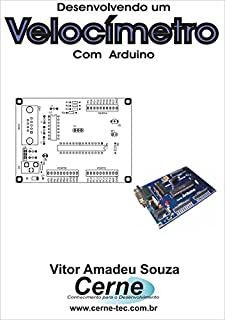 Livro Desenvolvendo um Velocímetro Com o Arduino