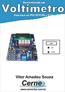 Livro Desenvolvendo um Voltímetro  Com base no PIC18F4520 e C18