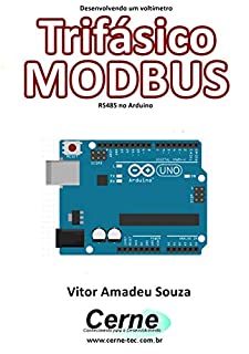Livro Desenvolvendo um voltímetro Trifásico MODBUS RS485 no Arduino