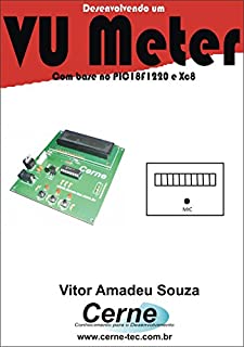 Desenvolvendo um  VU Meter Com base no PIC18F1220 e XC8