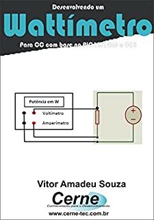 Livro Desenvolvendo um Wattímetro Para CC com base no PIC18F1220 e C18