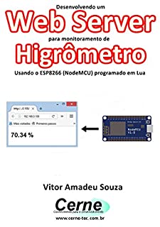 Desenvolvendo um Web Server para monitoramento de Higrômetro Usando o ESP8266 (NodeMCU) programado em Lua