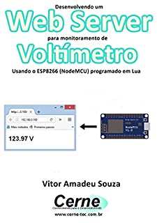 Desenvolvendo um Web Server para monitoramento de Voltímetro Usando o ESP8266 (NodeMCU) programado em Lua