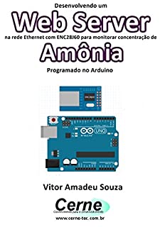 Desenvolvendo um Web Server na rede Ethernet com ENC28J60 para monitorar concentração de Amônia Programado no Arduino