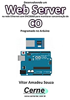 Desenvolvendo um Web Server na rede Ethernet com ENC28J60 para monitorar concentração de CO Programado no Arduino