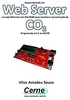 Livro Desenvolvendo um Web Server na rede Ethernet com ENC28J60 para monitorar concentração de CO2 Programado em C no PIC18F