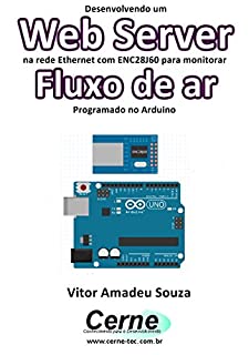 Desenvolvendo um Web Server na rede Ethernet com ENC28J60 para monitorar  Fluxo de ar Programado no Arduino