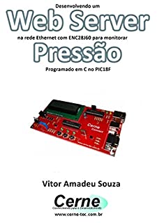 Desenvolvendo um Web Server na rede Ethernet com ENC28J60 para monitorar  Pressão Programado em C no PIC18F