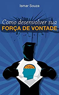 Livro Como Desenvolver sua Força de Vontade