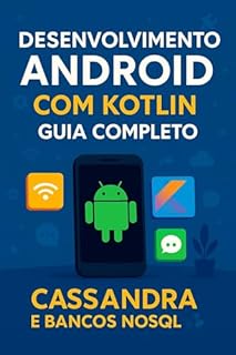 Livro Desenvolvimento Android com Kotlin: Guia Completo