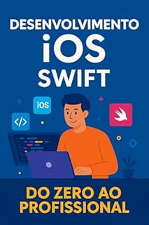 Livro Desenvolvimento iOS com Swift: Do Zero ao Profissional