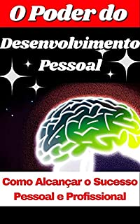 Livro O Poder do Desenvolvimento Pessoal: Como Alcançar o Sucesso Pessoal e Profissional