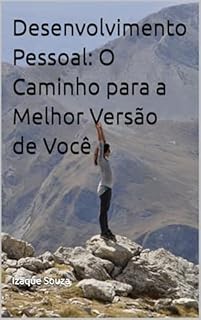 Livro Desenvolvimento Pessoal: O Caminho para a Melhor Versão de Você