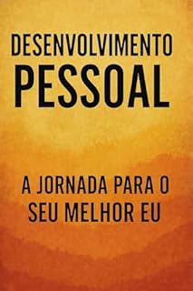 Livro Desenvolvimento pessoal: a jornada para o seu melhor eu
