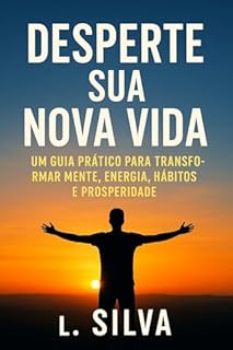 Desenvolvimento Pessoal Para Quem Quer Mudar de Vida