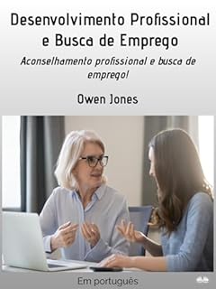 Livro Desenvolvimento Profissional e Busca de Emprego: Aconselhamento profissional e busca de emprego