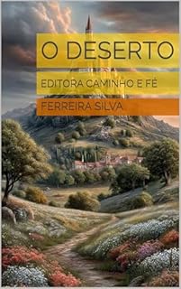 Livro O DESERTO : EDITORA CAMINHO E FÉ