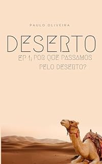 Livro NO DESERTO: Jesus venceu no deserto, Adão fracassou no paraíso, Não é sobre onde estamos, mas, quem nós somos.