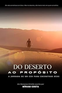Livro Do deserto ao propósito: A Jornada de Um CEO para Encontrar Deus