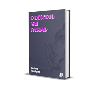 Livro O DESERTO VAI PASSAR