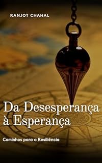 Livro Da Desesperança à Esperança: Caminhos para a Resiliência
