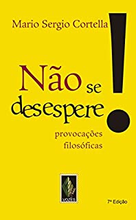 Livro Não se desespere!: Provocações filosóficas