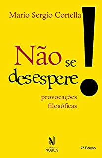 Livro Não se desespere!: Provocações filosóficas
